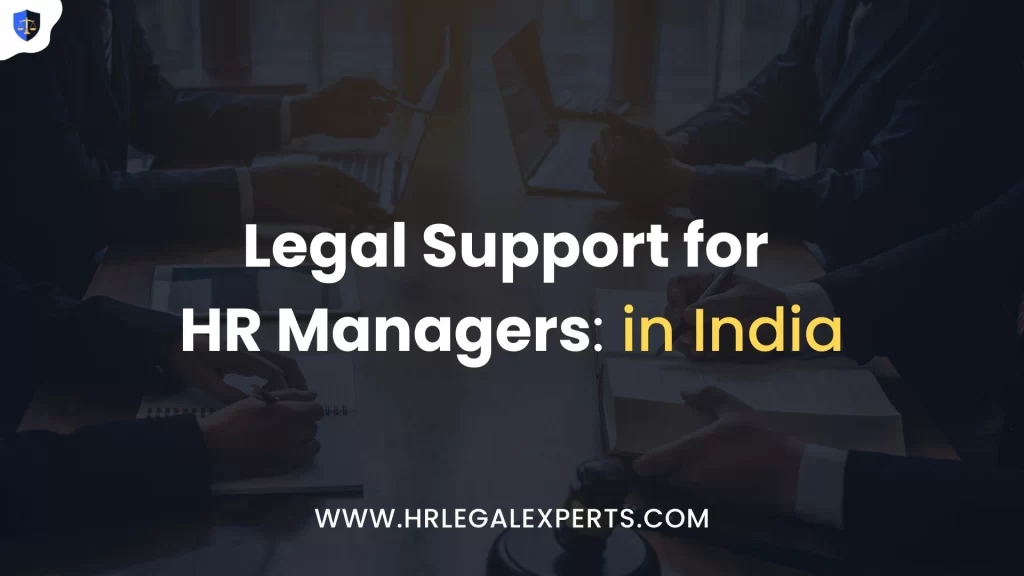 Legal Support for HR Managers in India - HR Legal Experts