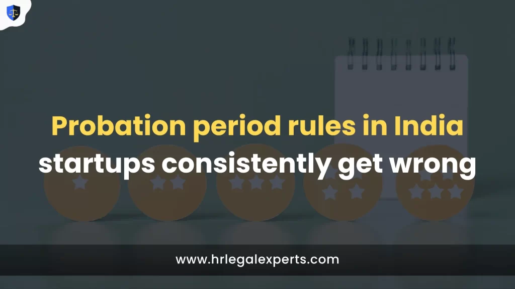 Probation period rules in India for startups and employment agreement compliance